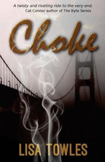 Cover for Lisa Towles · Choke (Paperback Book) (2017)