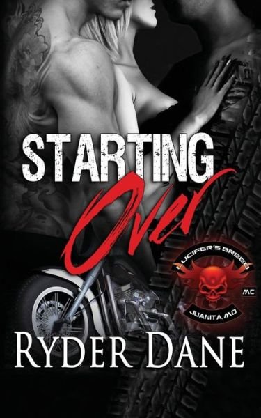 Cover for Ryder Dane · Starting Over (Lucifer's Breed MC Book 3) (Pocketbok) (2016)