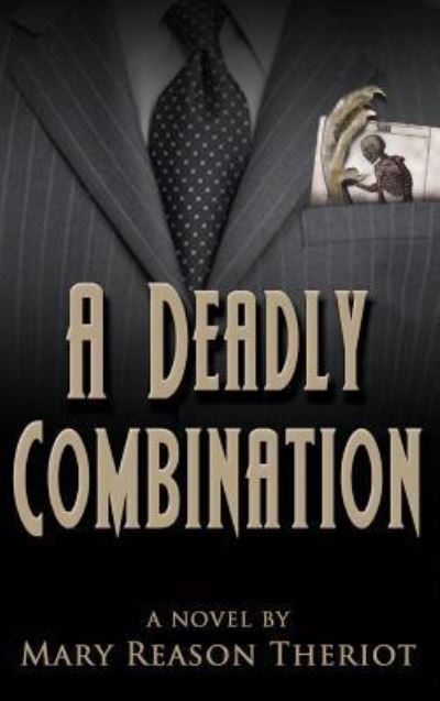 Cover for Mary Reason Theriot · A Deadly Combination (Inbunden Bok) (2016)