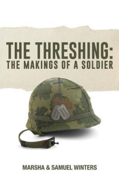 The Threshing - Marsha Winters - Books - Outreach, Inc (DBA Equip Press) - 9781946453174 - May 3, 2018