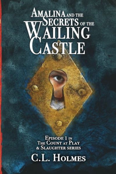 Cover for C L Holmes · Amalina and the Secrets of the Wailing Castle (Paperback Book) (2019)