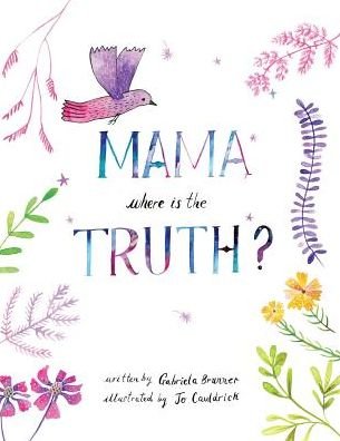 Cover for Gabriela Brunner · Mama, Where is the Truth (Paperback Book) (2018)