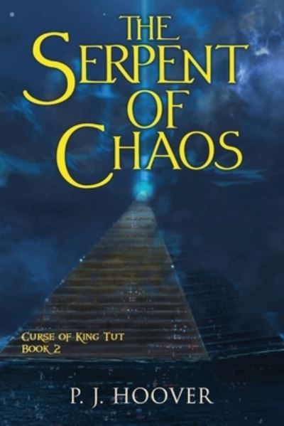 Cover for P J Hoover · The Serpent of Chaos (Paperback Book) (2020)