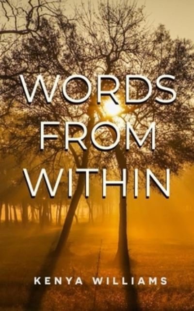Cover for Kenya Williams · Words from Within (Book) (2022)