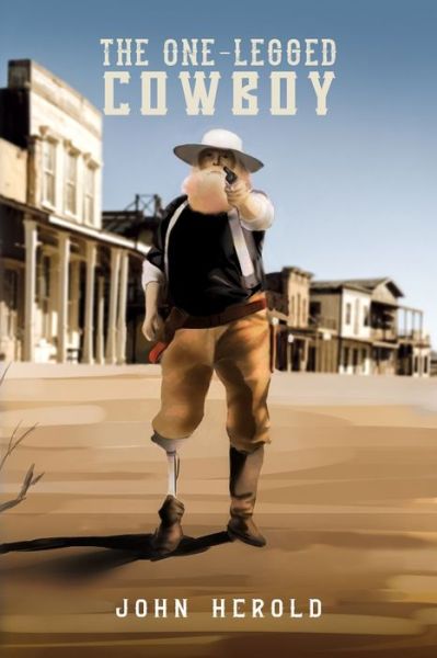 Cover for John Herold · The One-Legged Cowboy (Pocketbok) (2019)