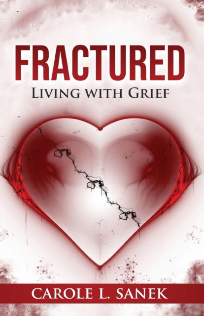 Fractured - Carole L Sanek - Livres - 13th & Joan - 9781953156174 - 19 janvier 2021