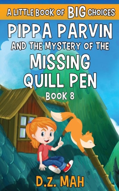 Cover for D Z Mah · Pippa Parvin and the Mystery of the Missing Quill Pen (Paperback Book) (2020)