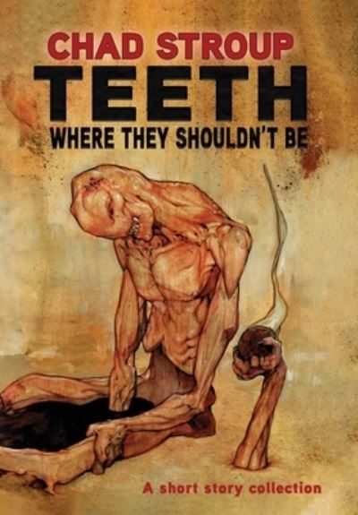 Cover for Chad Stroup · Teeth Where They Shouldn't Be (Book) (2023)