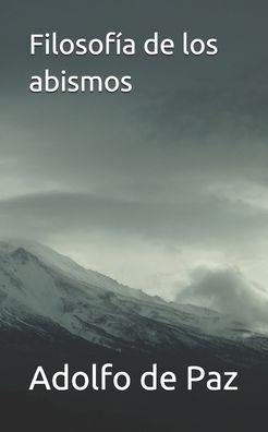 Cover for Adolfo de Paz · Filosofia de los abismos (Paperback Book) (2017)