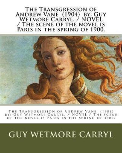 Cover for Guy Wetmore Carryl · The Transgression of Andrew Vane (1904) by (Paperback Book) (2017)