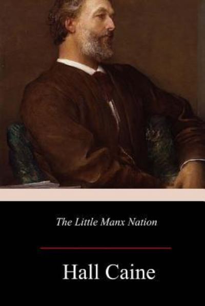 Cover for Hall Sir Caine · The Little Manx Nation (Paperback Book) (2017)
