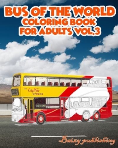 Cover for Baizy Pubshing · Bus Of The World Coloring book for Adults vol.3 (Paperback Book) (2018)