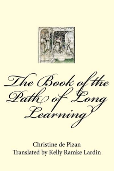 Cover for Christine De Pizan · The Book of the Path of Long Learning (Paperback Book) (2018)