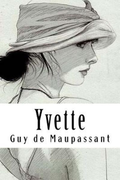 Cover for Guy de Maupassant · Yvette (Paperback Bog) (2018)