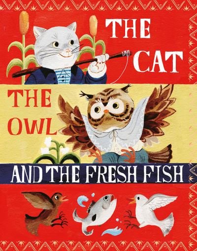 Cover for Nadine Robert · The Cat, the Owl and the Fresh Fish (Gebundenes Buch) (2023)