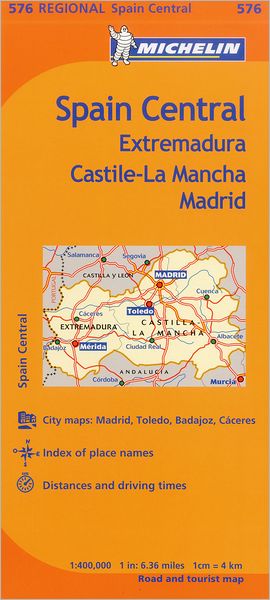 Cover for Michelin Travel &amp; Lifestyle · Michelin Spain: Central, Extremadura, Castilla-la Mancha, Madrid Map 576 (Maps / Regional (Michelin)) (Map) [10th edition] (2018)