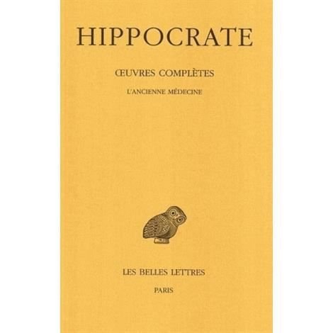 Cover for Hippocrate · Tome Ii, 1re Partie : L'ancienne Médecine (Collection Des Universites De France Serie Grecque) (French Edition) (Taschenbuch) [French edition] (1990)