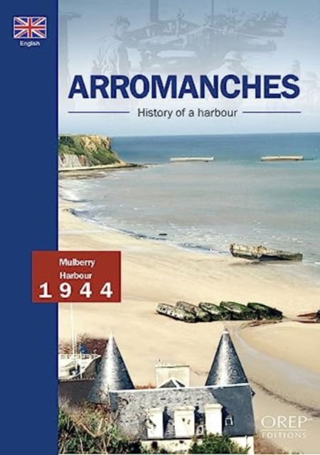 Cover for Collectif · Arromanches, History Of A Harbour (Paperback Book) (2024)