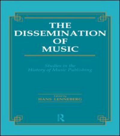 Hans Lenneberg · Dissemination of Music: Studies in the History of Music Publishing - Musicology (Inbunden Bok) (1994)