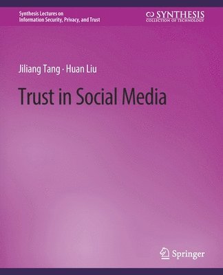 Cover for Jiliang Tang · Trust in Social Media - Synthesis Lectures on Information Security, Privacy, and Trust (Paperback Book) (2015)