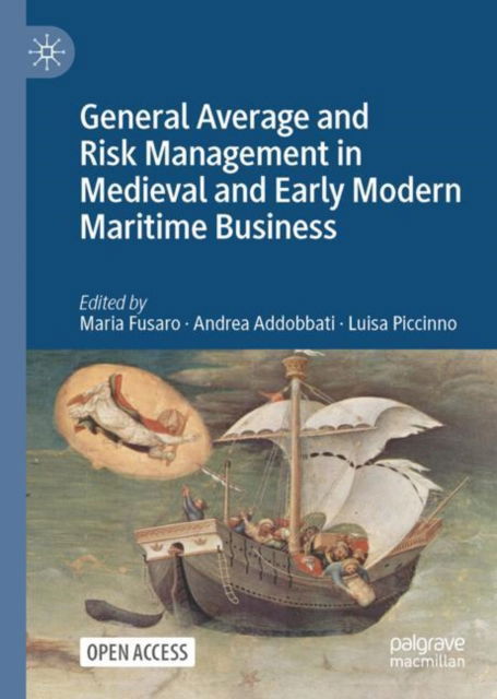 Cover for General Average and Risk Management in Medieval and Early Modern Maritime Business (Hardcover bog) [1st ed. 2023 edition] (2023)