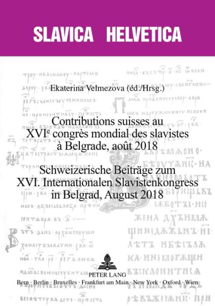 Cover for Contributions Suisses Au Xvie Congres Mondial Des Slavistes A Belgrade, Aout 2018&amp;#8232; Schweizerische Beitrage Zum XVI. Internationalen Slavistenkongress in Belgrad, August 2018 - Slavica Helvetica (Paperback Book) (2018)