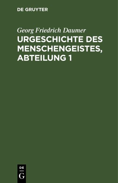 Cover for Georg Friedrich Daumer · Urgeschichte des Menschengeistes, Abteilung 1 (Book) (1901)