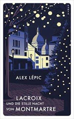 Cover for Alex Lépic · Lacroix und die stille Nacht von Montmartre (Hardcover Book) (2020)