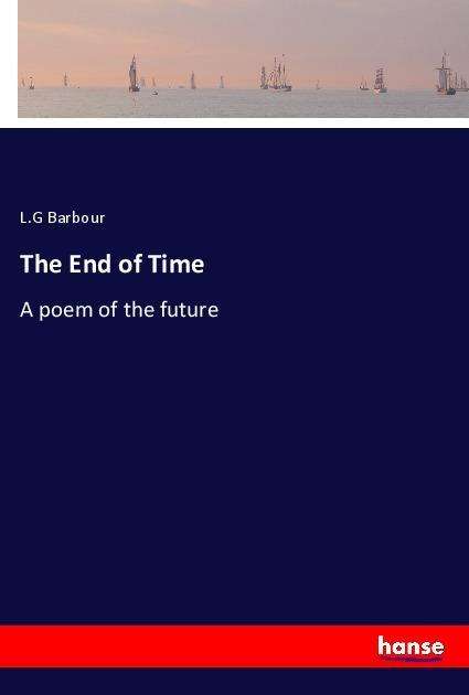 Cover for Barbour · The End of Time (Book)