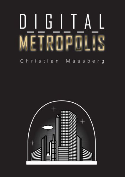 Cover for Maasberg · Digital Metropolis (Book) (2020)