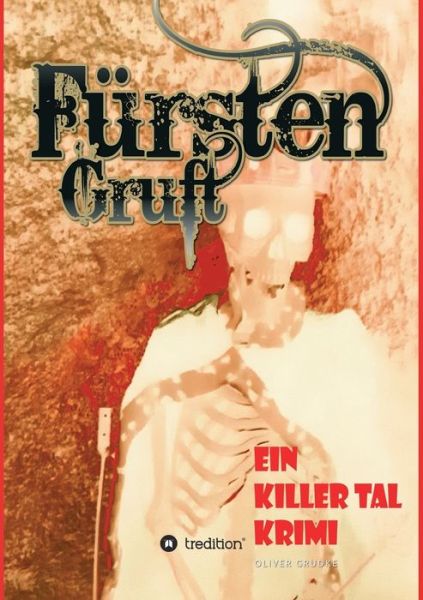 Cover for Oliver Grudke · Fursten Gruft (Paperback Book) (2021)