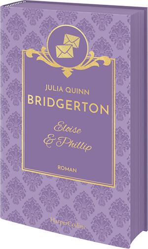 Cover for Julia Quinn · Bridgerton - Eloise &amp; Phillip (Buch) (2024)