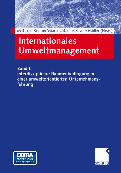 Cover for Internationales Umweltmanagement: Band I: Interdisziplinare Rahmenbedingungen Einer Umweltorientierten Unternehmensfuhrung (Book) (2003)