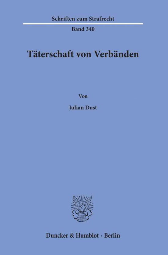 Täterschaft von Verbänden - Dust - Books -  - 9783428157174 - July 31, 2019