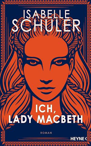 Ich, Lady Macbeth - Isabelle Schuler - Books - - 9783453274174 -