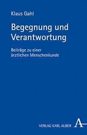 Cover for Gahl · Begegnung und Verantwortung (Book) (2019)