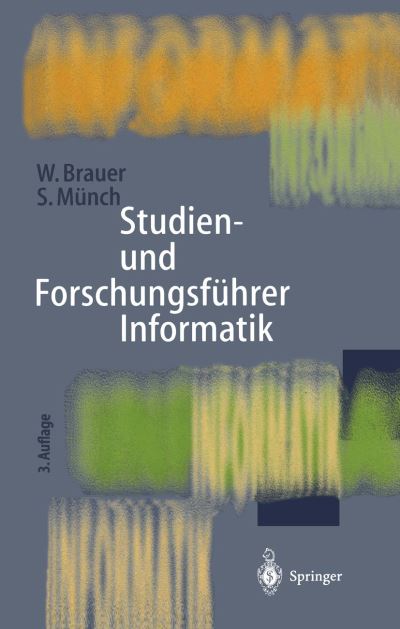 Cover for Wilfried Brauer · Studien- Und Forschungsfuhrer Informatik (Paperback Book) [3., vollig neubearb. Aufl. edition] (1996)