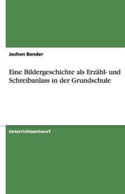 Cover for Bender · Eine Bildergeschichte als Erzähl (Book) [German edition] (2008)