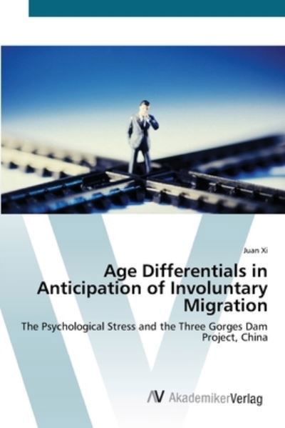 Age Differentials in Anticipation of - Xi - Bücher -  - 9783639410174 - 14. Mai 2012