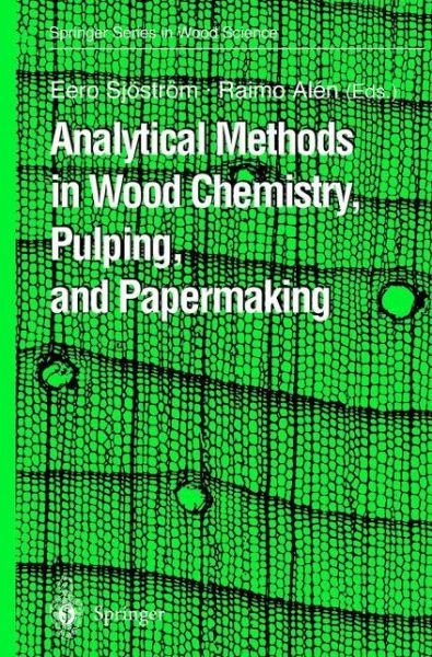 Cover for Eero Sjostrom · Analytical Methods in Wood Chemistry, Pulping, and Papermaking - Springer Series in Wood Science (Paperback Bog) [Softcover reprint of hardcover 1st ed. 1999 edition] (2010)