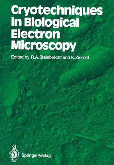 Cover for Rudolf a Steinbrecht · Cryotechniques in Biological Electron Microscopy (Paperback Book) [Softcover reprint of the original 1st ed. 1987 edition] (2011)
