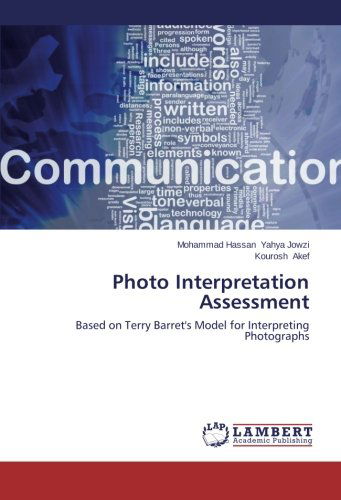 Cover for Kourosh Akef · Photo Interpretation Assessment: Based on Terry Barret's Model for Interpreting Photographs (Paperback Book) (2013)