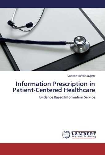 Cover for Vahideh Zarea Gavgani · Information Prescription in Patient-centered Healthcare: Evidence Based Information Service (Paperback Book) (2013)