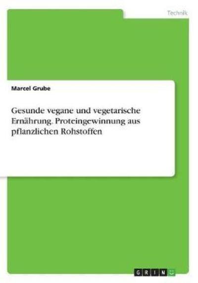 Cover for Grube · Gesunde vegane und vegetarische E (Bok)