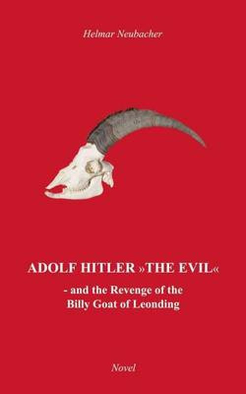 Cover for Helmar Neubacher · &quot;Adolf Hitler&quot; the Evil (Paperback Book) (2014)