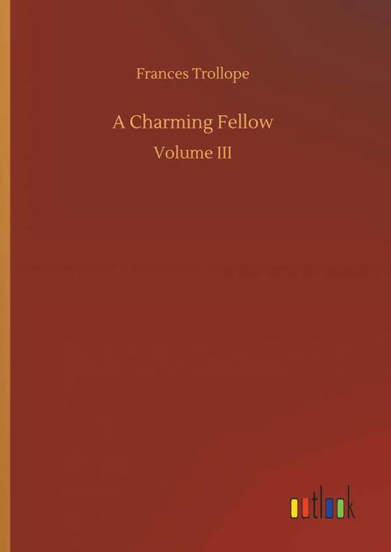 Cover for Frances Trollope · A Charming Fellow (Innbunden bok) (2018)