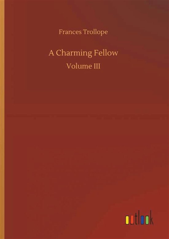 Cover for Frances Trollope · A Charming Fellow (Hardcover bog) (2018)