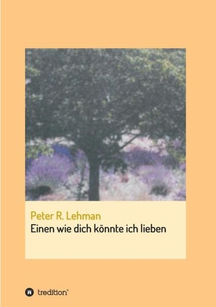 Cover for Lehman · Einen wie dich könnte ich lieben (Bog) (2016)