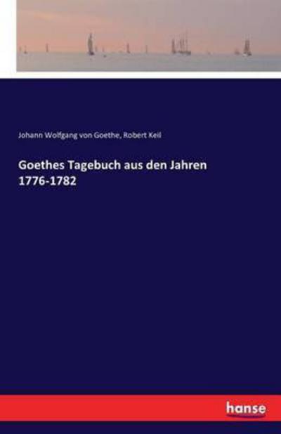 Goethes Tagebuch aus den Jahren - Goethe - Boeken -  - 9783741137174 - 27 juli 2020