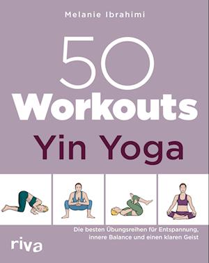 Cover for Melanie Ibrahimi · 50 Workouts – Yin Yoga (Book) (2024)